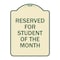 Signmission Reserved for Student of the Month Heavy-Gauge Aluminum Architectural Sign, 24" x 18", TG-1824-23171 A-DES-TG-1824-23171 - alternate 1